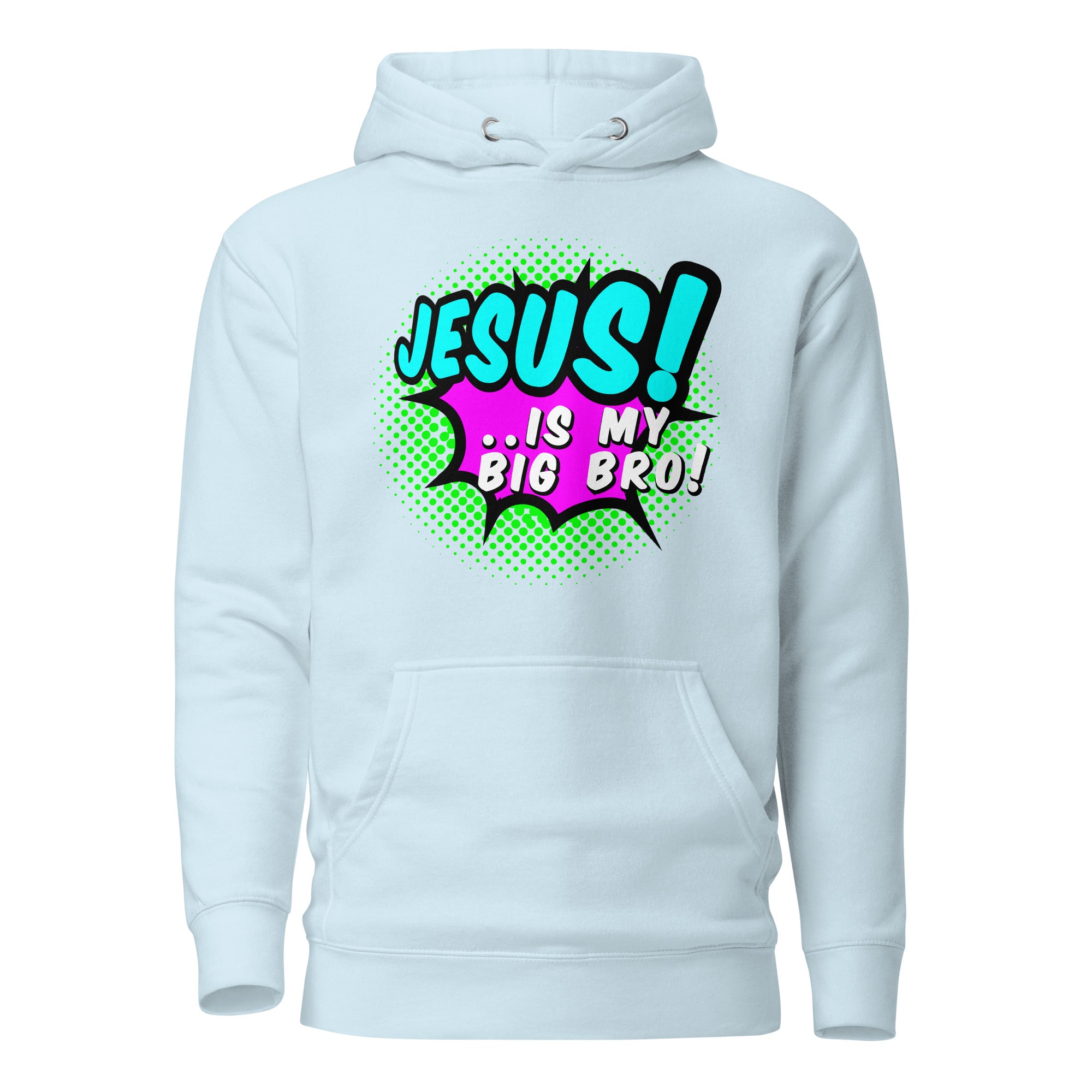 Jesus IS MY Big Bro! (Unisex) Hoodie