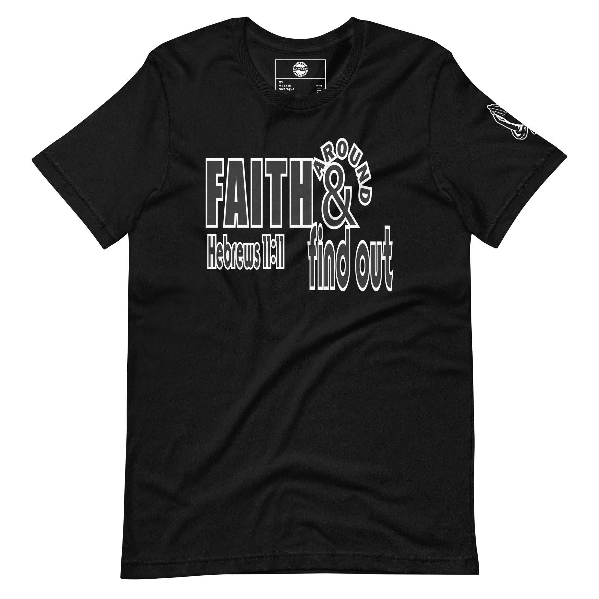 Faith Around and Find Out Unisex t-shirt