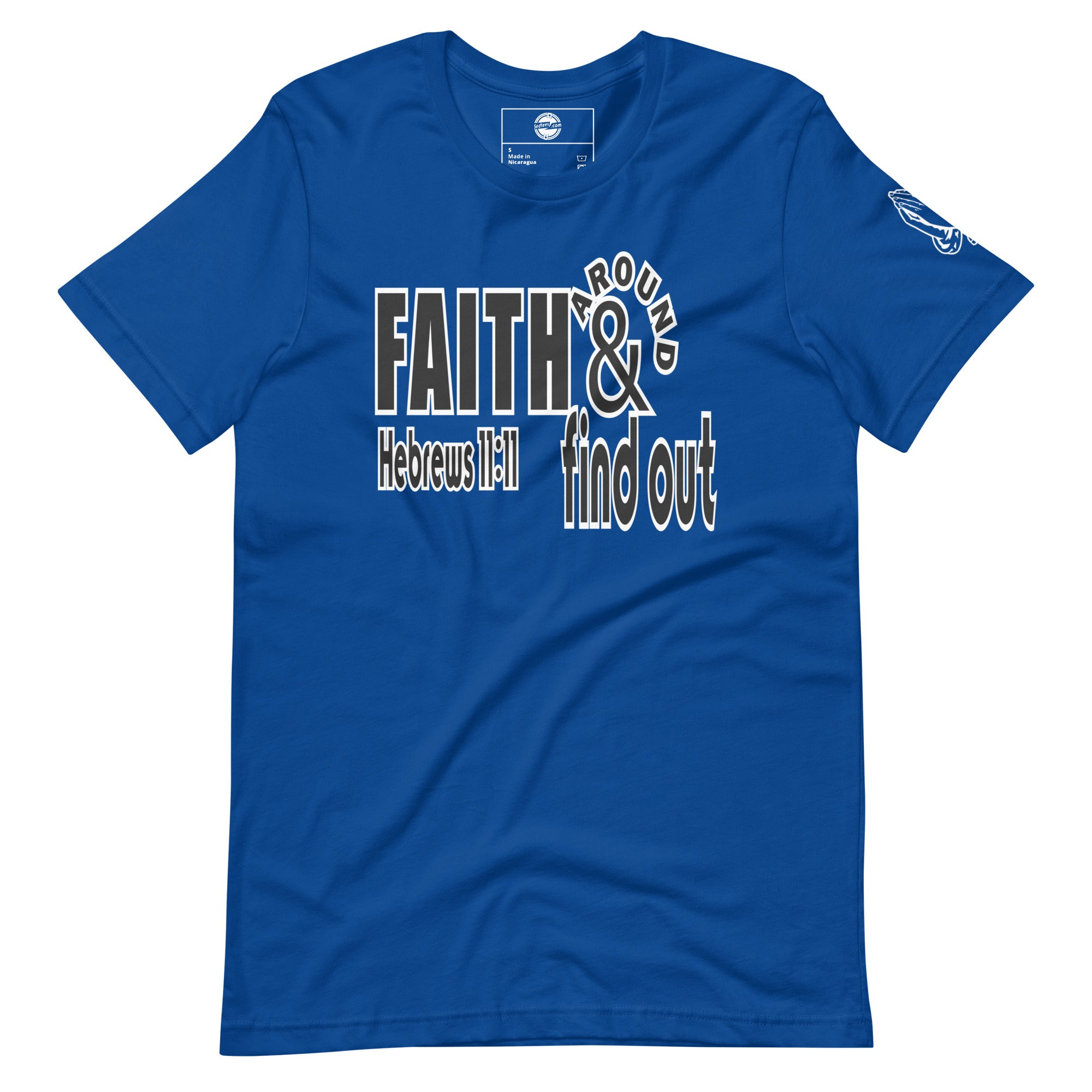 Faith Around and Find Out Unisex t-shirt