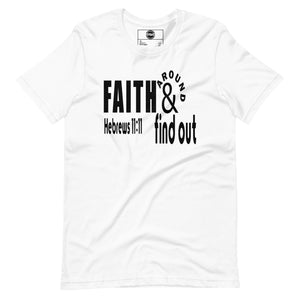 Faith Around and Find Out Unisex t-shirt