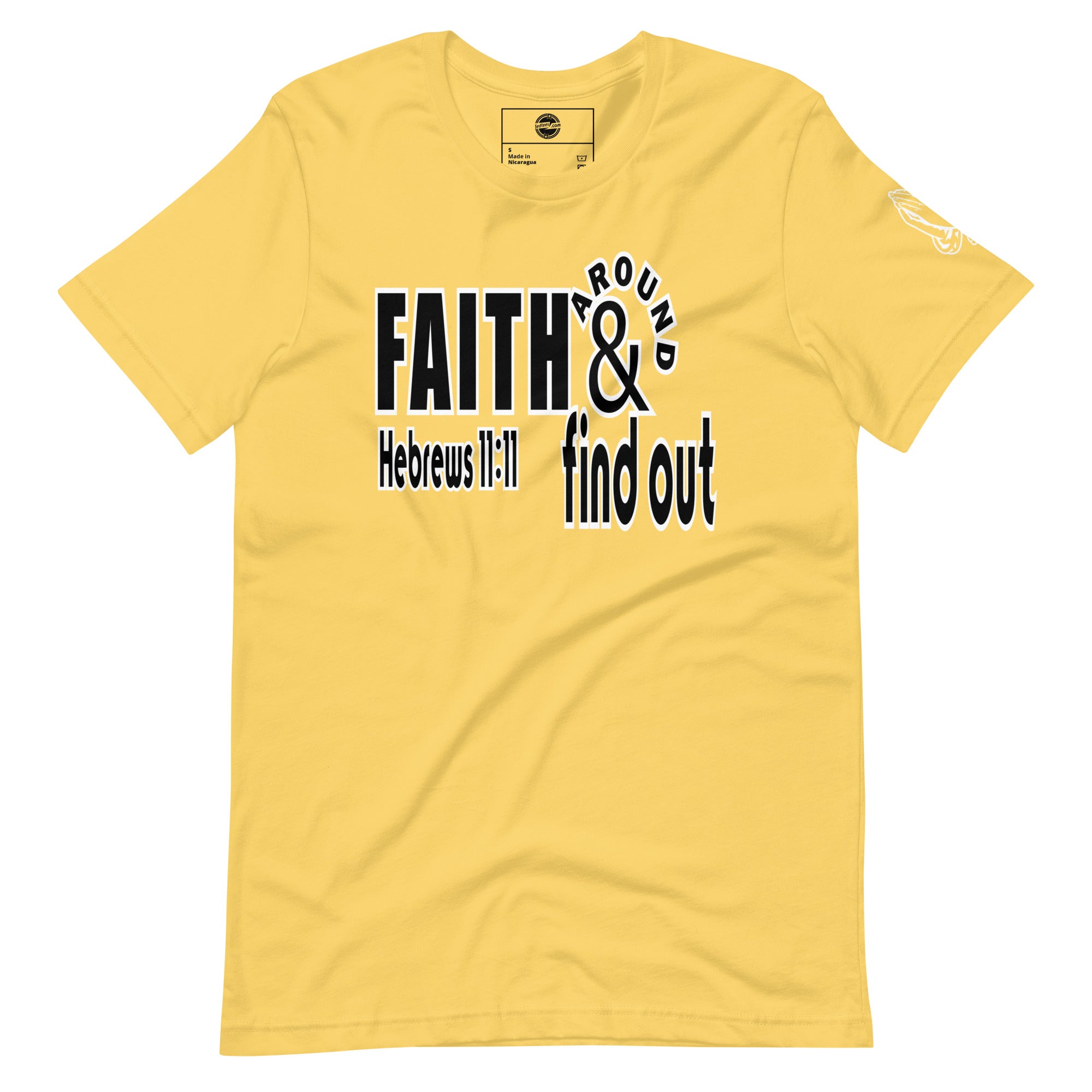 Faith Around and Find Out Unisex t-shirt