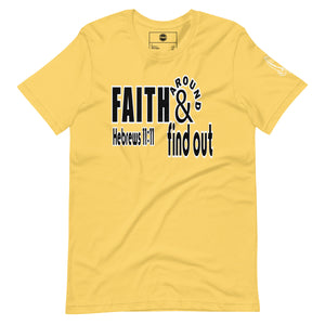 Faith Around and Find Out Unisex t-shirt