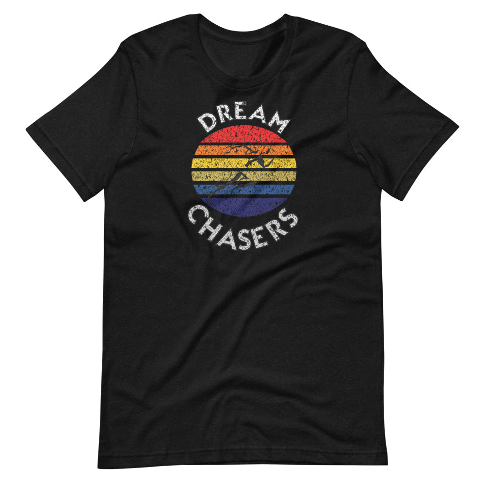 Dream Chasers Unisex T-Shirt