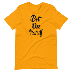 Bet On Yourself Unisex T-Shirt