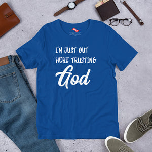 I'm Just Out Here Trusting God (women's tee)