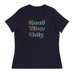 Good Vibes Only Women's T-Shirt